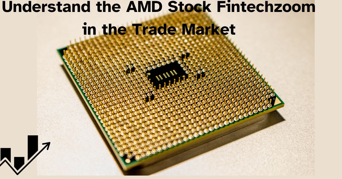 AMD Stock Fintechzoom